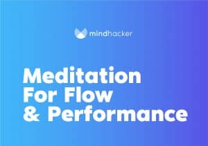 Meditation for Flow and Performance