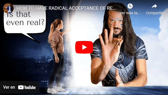 HOW TO HAVE RADICAL ACCEPTANCE OF REALITY? Video thumbnail